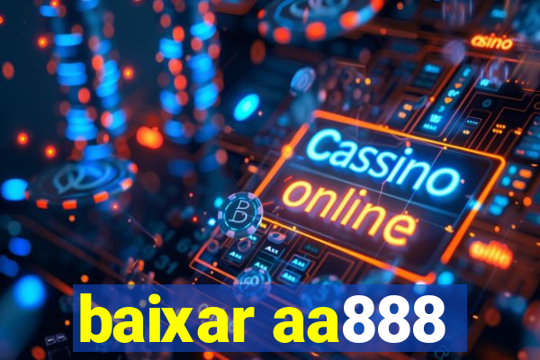 baixar aa888